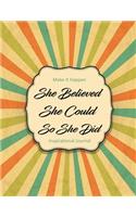 Make It Happen - She Believed She Could So She Did - Inspirational Journal