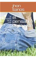 pensante de la vida: el pensante de la vida