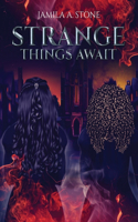 Strange Things Await