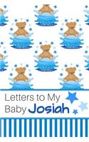 Letters to My Baby Josiah: Personalized Journal for New Mommies with Baby Boy