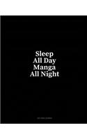 Sleep All Day Manga All Night: Dot Grid Journal