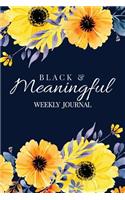 Black and Meaningful Weekly Journal