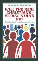 Will the Real Christians; Please Stand Up?