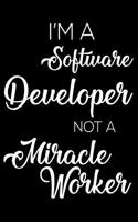 I'm a Software Developer Not a Miracle Worker