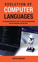 Evolution of Computer Languages: A fully loaded guide for programming languages C++, C# and CSS with the latest information provided.