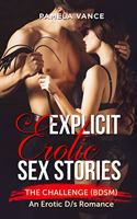 Explicit Erotic Sex Stories: The Challenge (BDSM). An Erotic D/s Romance.