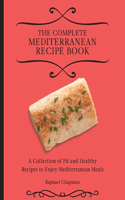 The Complete Mediterranean Recipe Book