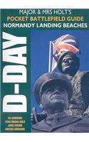 Major & Mrs Holt's Pocket Battlefield Guide to Normandy Landing Beaches