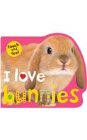 I Love Touch & Feel Bunnies