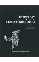 Technology, Guilds, and Early English Drama