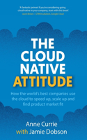 The Cloud Native Attitude
