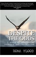 Despite the Odds
