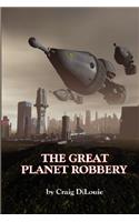 Great Planet Robbery