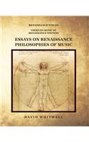 Essays on Renaissance Philosophies of Music