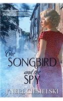 Songbird and the Spy
