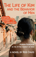Life of Kim and the Behavior of Men