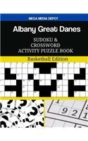 Albany Great Danes Sudoku and Crossword Activity Puzzle Book