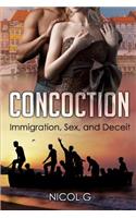 Concoction: Immigration, Sex, and Decieit