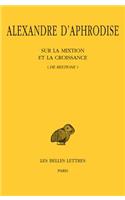 Alexandre d'Aphrodise, Sur La Mixtion Et La Croissance (de Mixtione)