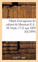 Objets d'Art Japonais Du Cabinet de Monsieur E.-L. M. Vente, 17-21 Mai 1894