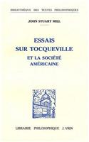 John Stuart Mill: Essais Sur Tocqueville Et La Societe Americaine