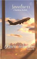 Sweetness III: Douce Eclaircie