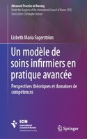 Un modèle de soins infirmiers en pratique avancée: Perspectives théoriques et domaines de compétences(Advanced Practice in Nursing)