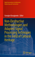 Non-Destructive Methodologies and Adapted Signal Processing Techniques in the Field of Cultural Heritage