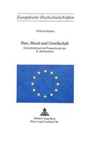 Narr, Moral Und Gesellschaft- Grundtendenzen Im Prosaschwank Des 16. Jahrhunderts: Grundtendenzen Im Prosaschwank Des 16. Jahrhunderts