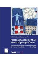 Personalmanagement als Wertschöpfungs-Center