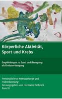 Körperliche Aktivität und Krebs: Empfehlungen zu Sport und Bewegung als Krebsvorbeugung