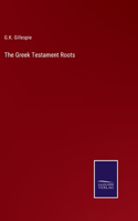 Greek Testament Roots