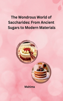 Wondrous World of Saccharides: From Ancient Sugars to Modern Materials