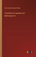 Handbook of Legendary and Mythological Art