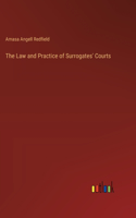 Law and Practice of Surrogates' Courts