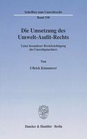 Die Umsetzung Des Umwelt-Audit-Rechts: Unter Besonderer Berucksichtigung Des Umweltgutachters