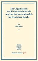 Die Organisation Der Korbwarenindustrie Und Des Korbwarenhandels
