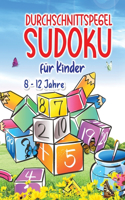 Sudoku für Kinder: Erstaunlich einfaches Sudoku für Kinder und Anfänger