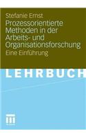 Prozessorientierte Methoden in der Arbeits- und Organisationsforschung