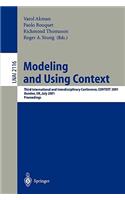 Modeling and Using Context: Third International and Interdisciplinary Conference, CONTEXT, 2001, Dundee, UK, July 27-30, 2001, Proceedings(Lecture Notes in Artificial Intelligence)