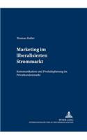 Marketing im liberalisierten Strommarkt