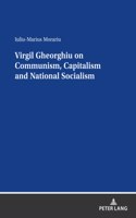 Virgil Gheorghiu on Communism, Capitalism and National Socialism