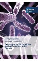 Exploitation of Biofungicide against Fusarium wilt of Tomato