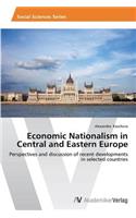 Economic Nationalism in Central and Eastern Europe