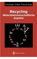 Recycling: Materialwissenschaftliche Aspekte(German)