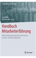 Handbuch Mitarbeiterführung: Wirtschaftspsychologisches Praxiswissen Für Fach- Und Führungskräfte