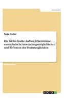 Globe-Studie. Aufbau, Erkenntnisse, exemplarische Anwendungsmöglichkeiten und Reflexion der Praxistauglichkeit