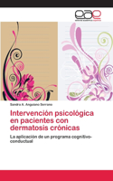 Intervención psicológica en pacientes con dermatosis crónicas