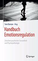 Handbuch Emotionsregulation: Zwischen Psychischer Gesundheit Und Psychopathologie