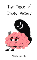 The Taste of Empty Victory